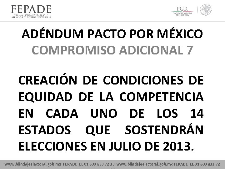 ADÉNDUM PACTO POR MÉXICO COMPROMISO ADICIONAL 7 CREACIÓN DE CONDICIONES DE EQUIDAD DE LA
