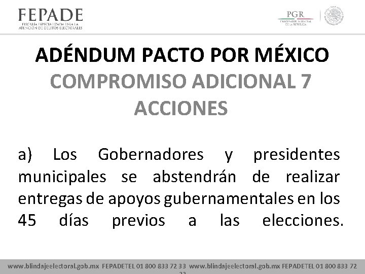 ADÉNDUM PACTO POR MÉXICO COMPROMISO ADICIONAL 7 ACCIONES a) Los Gobernadores y presidentes municipales