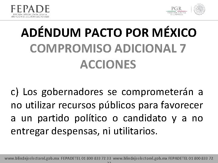 ADÉNDUM PACTO POR MÉXICO COMPROMISO ADICIONAL 7 ACCIONES c) Los gobernadores se comprometerán a