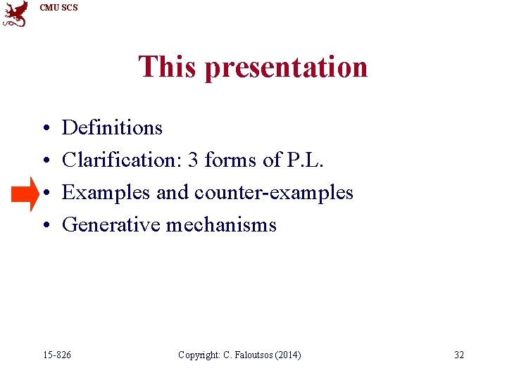 CMU SCS This presentation • • Definitions Clarification: 3 forms of P. L. Examples