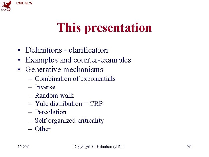 CMU SCS This presentation • Definitions - clarification • Examples and counter-examples • Generative