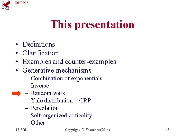 CMU SCS This presentation • • Definitions Clarification Examples and counter-examples Generative mechanisms –
