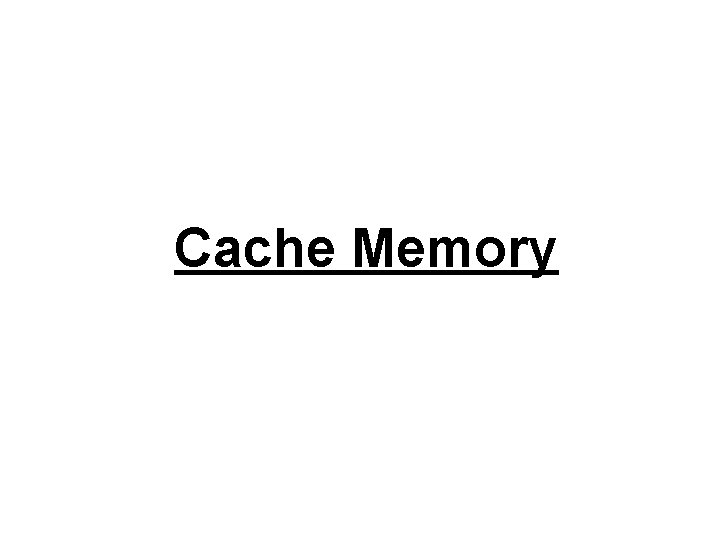 Cache Memory 