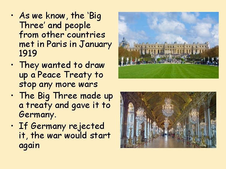  • As we know, the ‘Big Three’ and people from other countries met