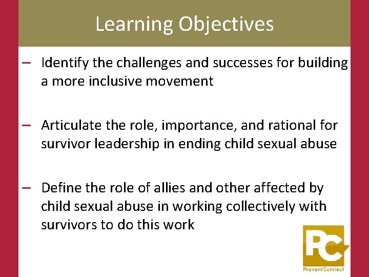 Learning Objectives – Identify the challenges and successes for building a more inclusive movement