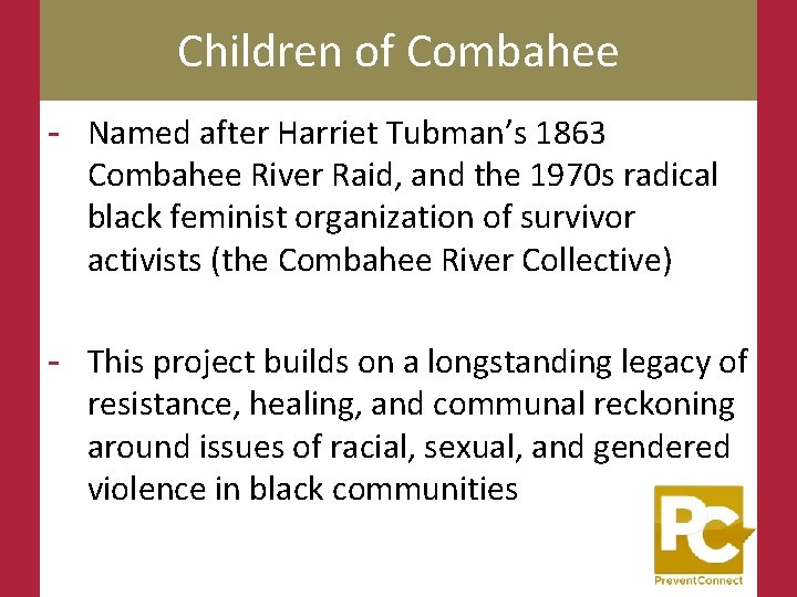 Children of Combahee - Named after Harriet Tubman’s 1863 Combahee River Raid, and the