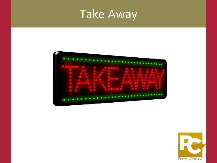 Take Away 