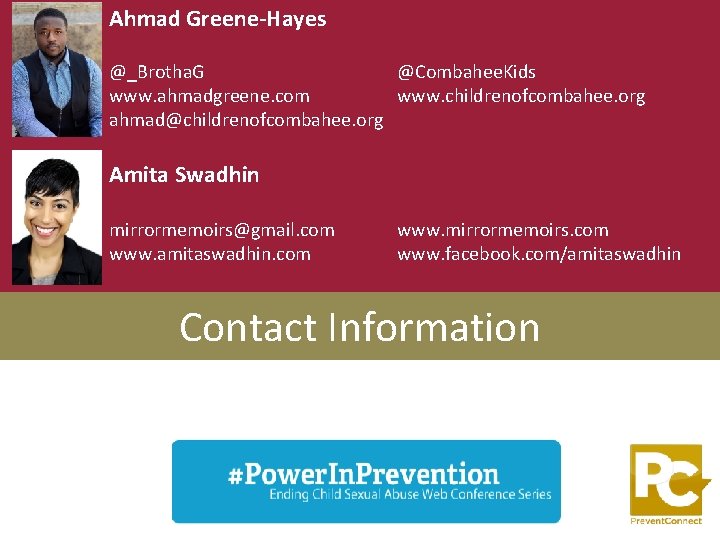 Ahmad Greene-Hayes @_Brotha. G @Combahee. Kids www. ahmadgreene. com www. childrenofcombahee. org ahmad@childrenofcombahee. org
