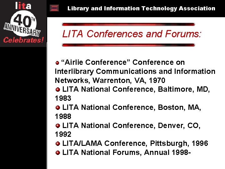 Library and Information Technology Association LITA Conferences and Forums: @ 40 “Airlie Conference” Conference