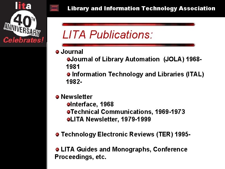Library and Information Technology Association LITA Publications: @ 40 Journal of Library Automation (JOLA)