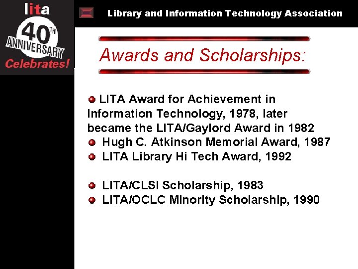 Library and Information Technology Association Awards and Scholarships: @ 40 LITA Award for Achievement