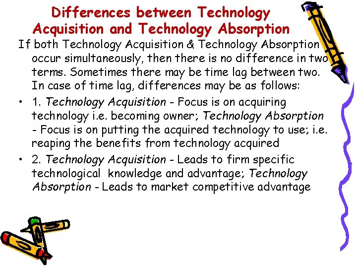 Differences between Technology Acquisition and Technology Absorption If both Technology Acquisition & Technology Absorption