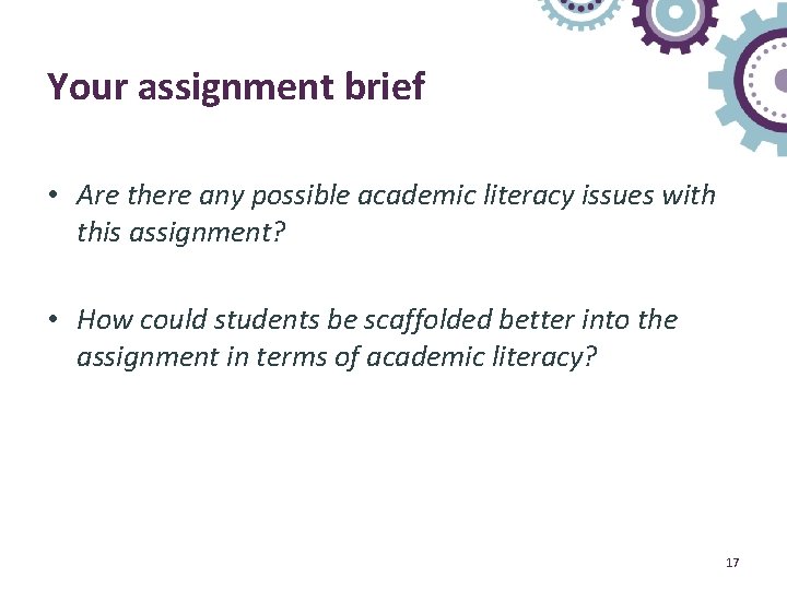 Your assignment brief • Are there any possible academic literacy issues with this assignment?
