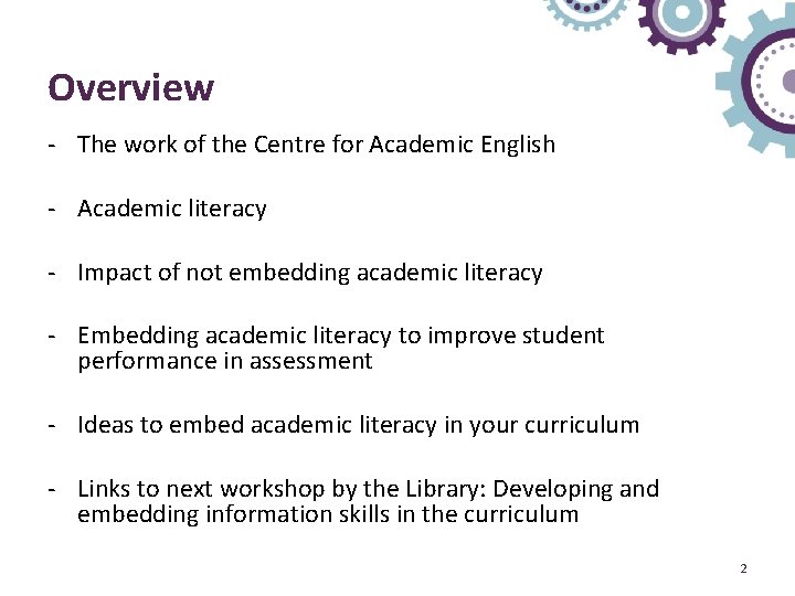 Overview - The work of the Centre for Academic English - Academic literacy -