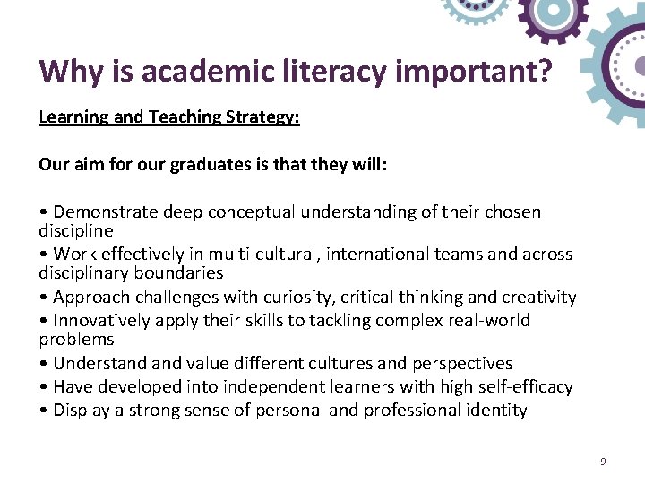 Why is academic literacy important? Learning and Teaching Strategy: Our aim for our graduates