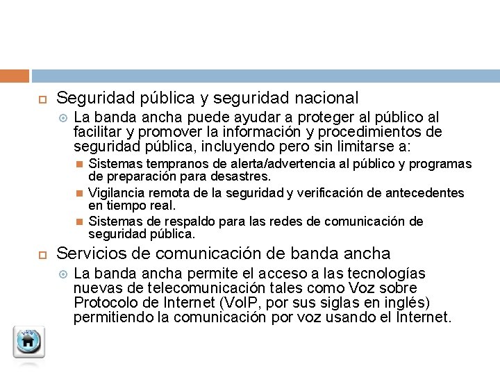  Seguridad pública y seguridad nacional La banda ancha puede ayudar a proteger al