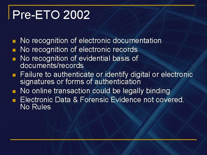 Pre-ETO 2002 n n n No recognition of electronic documentation No recognition of electronic