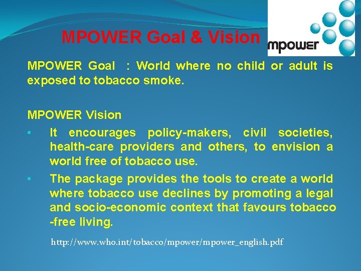 MPOWER Goal & Vision MPOWER Goal : World where no child or adult is