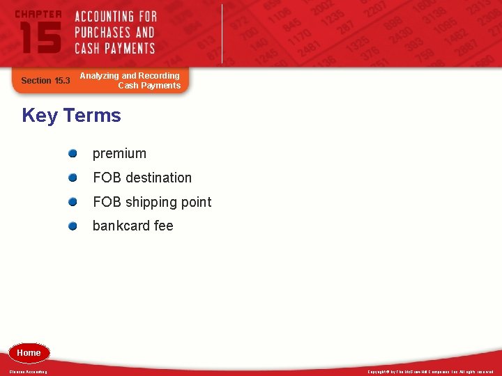 Section 15. 3 Analyzing and Recording Cash Payments Key Terms premium FOB destination FOB