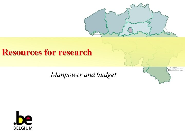 Resources for research Manpower and budget 