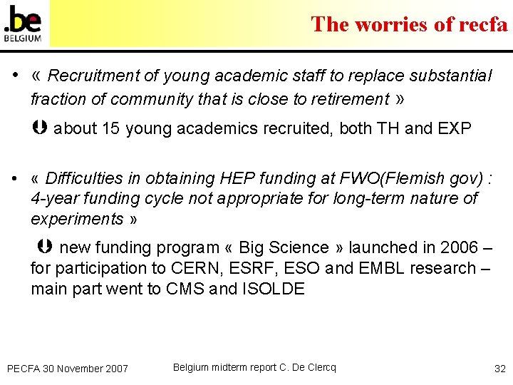 The worries of recfa • « Recruitment of young academic staff to replace substantial