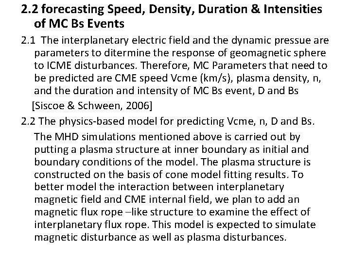 2. 2 forecasting Speed, Density, Duration & Intensities of MC Bs Events 2. 1