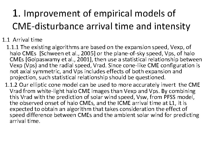 1. Improvement of empirical models of CME-disturbance arrival time and intensity 1. 1 Arrival