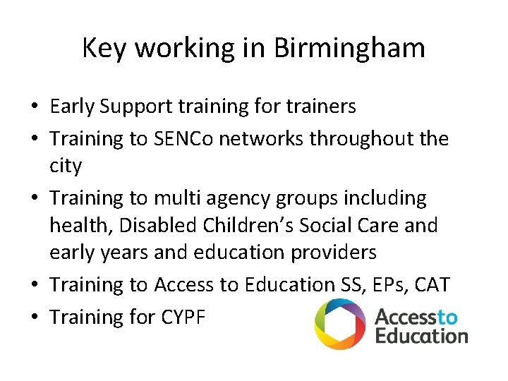 Key working in Birmingham • Early Support training for trainers • Training to SENCo