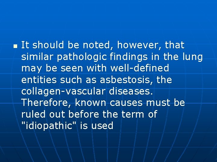n It should be noted, however, that similar pathologic findings in the lung may