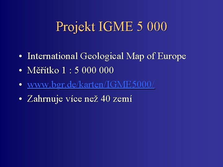 Projekt IGME 5 000 • • International Geological Map of Europe Měřítko 1 :