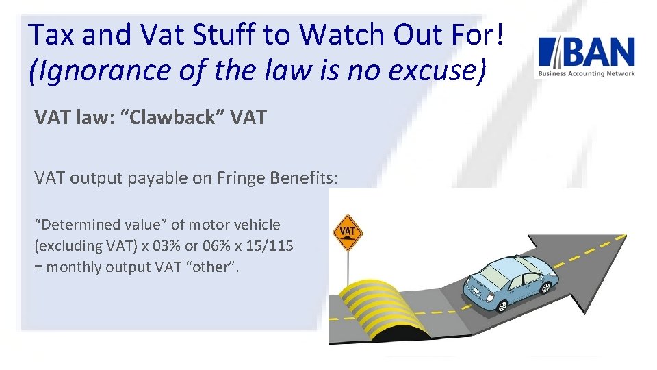 Tax and Vat Stuff to Watch Out For! (Ignorance of the law is no