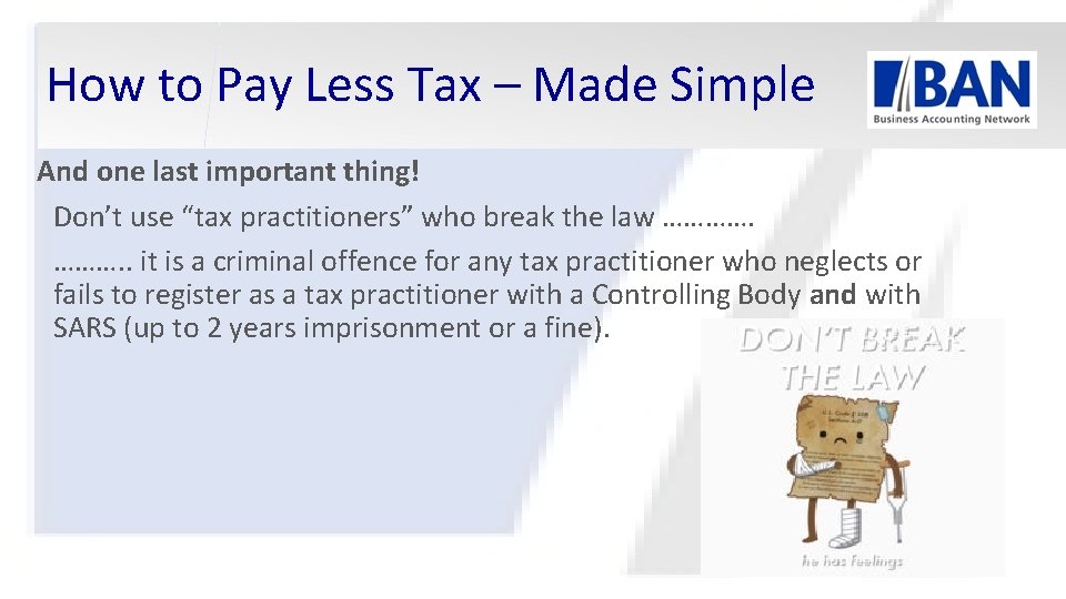 How to Pay Less Tax – Made Simple And one last important thing! Don’t