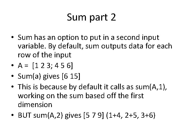 Sum part 2 • Sum has an option to put in a second input
