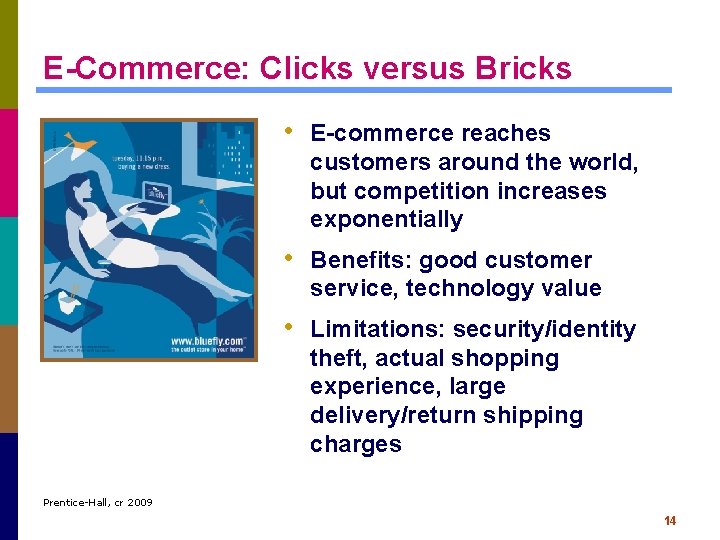 E-Commerce: Clicks versus Bricks • E-commerce reaches customers around the world, but competition increases