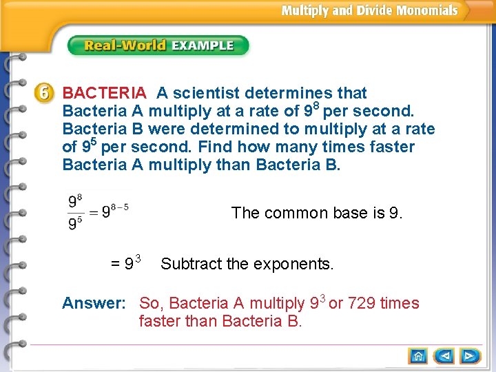 BACTERIA A scientist determines that Bacteria A multiply at a rate of 98 per