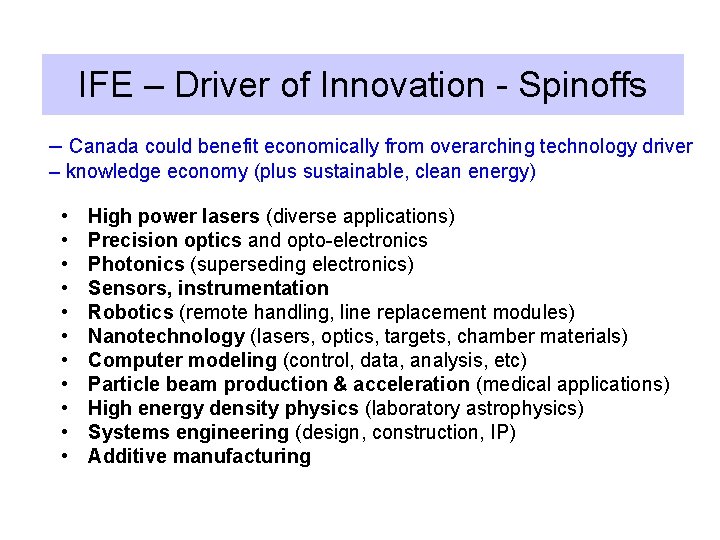 IFE – Driver of Innovation - Spinoffs – Canada could benefit economically from overarching