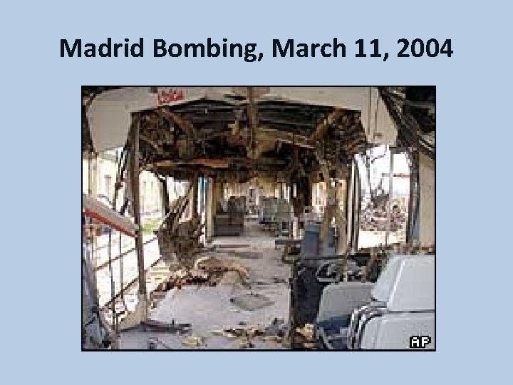 Madrid Bombing, March 11, 2004 