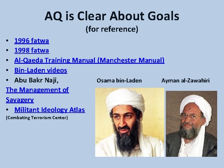AQ is Clear About Goals (for reference) • 1996 fatwa • 1998 fatwa •