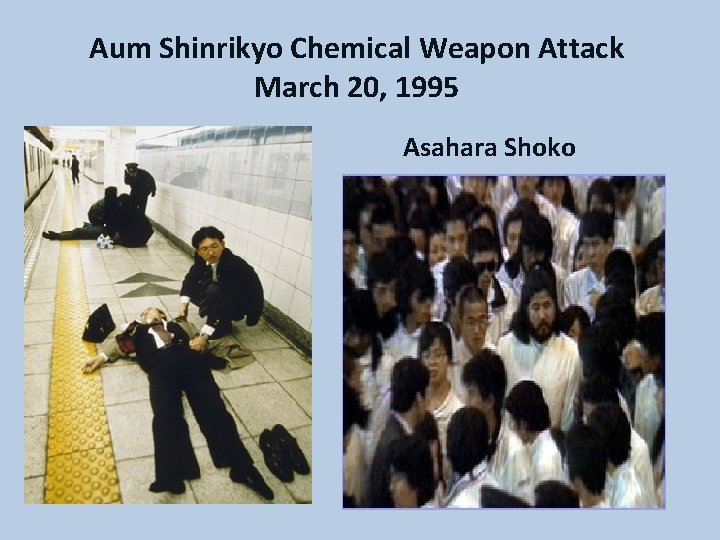 Aum Shinrikyo Chemical Weapon Attack March 20, 1995 Asahara Shoko 