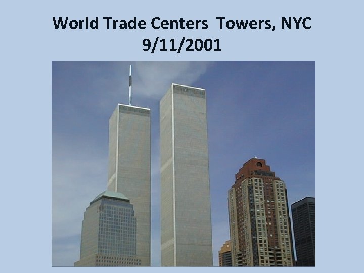 World Trade Centers Towers, NYC 9/11/2001 