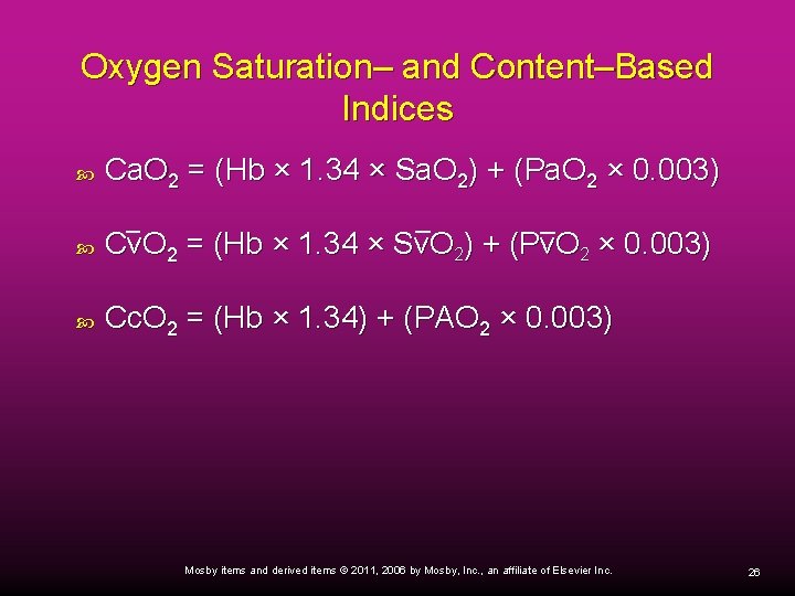 Oxygen Saturation– and Content–Based Indices Ca. O 2 = (Hb × 1. 34 ×