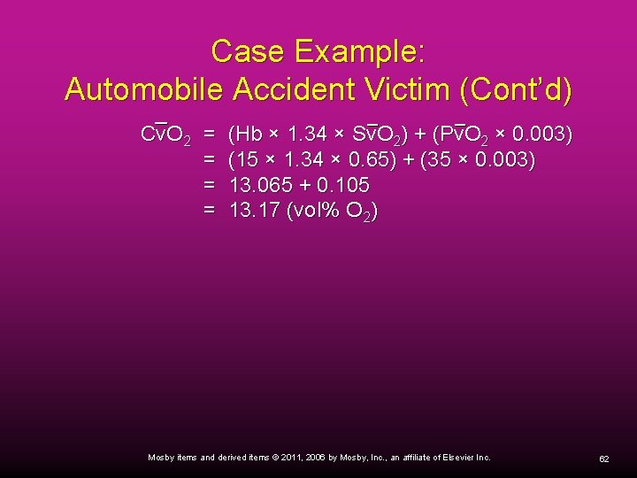 Case Example: Automobile Accident Victim (Cont’d) Cv. O 2 = (Hb × 1. 34