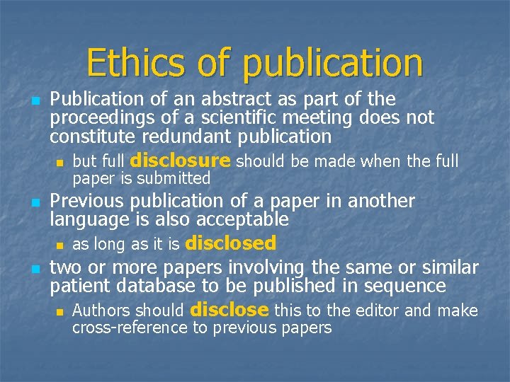 Ethics of publication n Publication of an abstract as part of the proceedings of
