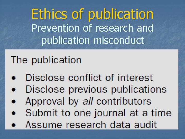 Ethics of publication Prevention of research and publication misconduct 