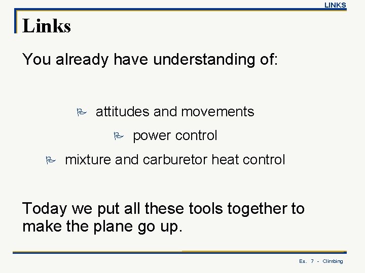 LINKS Links You already have understanding of: P attitudes and movements P P power