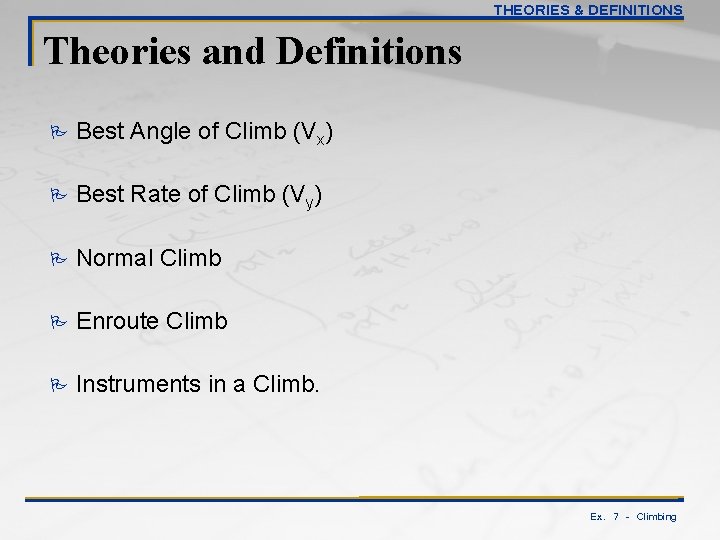 THEORIES & DEFINITIONS Theories and Definitions P Best Angle of Climb (Vx) P Best