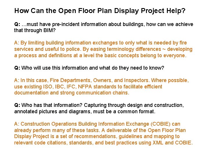 How Can the Open Floor Plan Display Project Help? Q: …must have pre-incident information