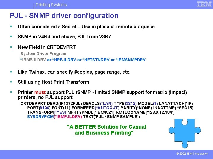 Printing Systems PJL - SNMP driver configuration § Often considered a Secret – Use