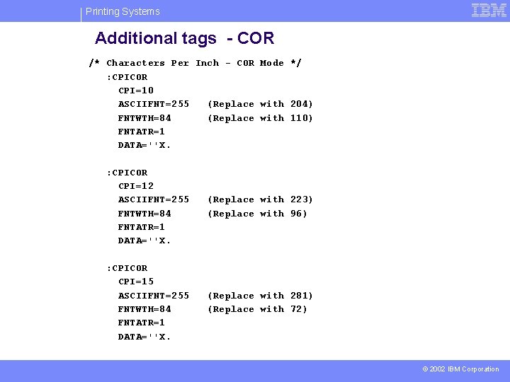 Printing Systems Additional tags - COR /* Characters Per Inch - COR Mode */