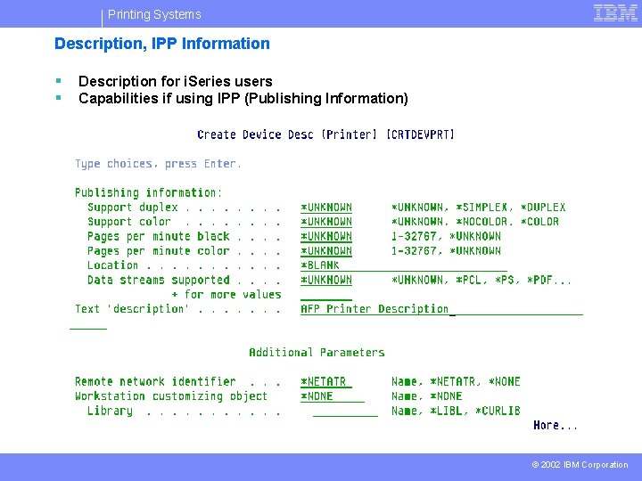 Printing Systems Description, IPP Information § § Description for i. Series users Capabilities if